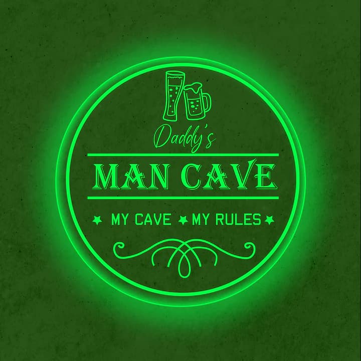 Custom green LED man cave wall decor sign reading Daddy's Man Cave with my cave my rules text.